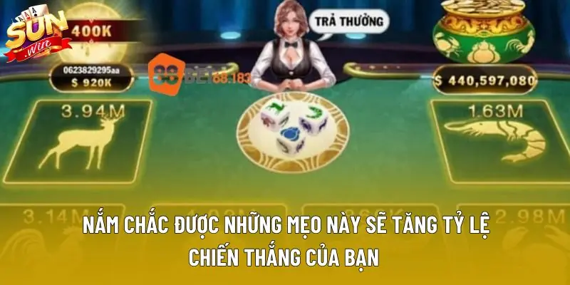 Nắm chắc được những mẹo này sẽ tăng tỷ lệ chiến thắng của bạn 