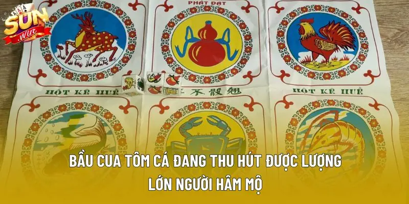 Bầu cua tôm cá đang thu hút được lượng lớn người hâm mộ