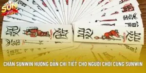 Chắn Sunwin Hướng Dẫn Chi Tiết Cho Người Chơi Cùng Sunwin