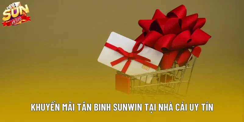 Khuyến mãi tân binh sunwin tại nhà cái uy tín