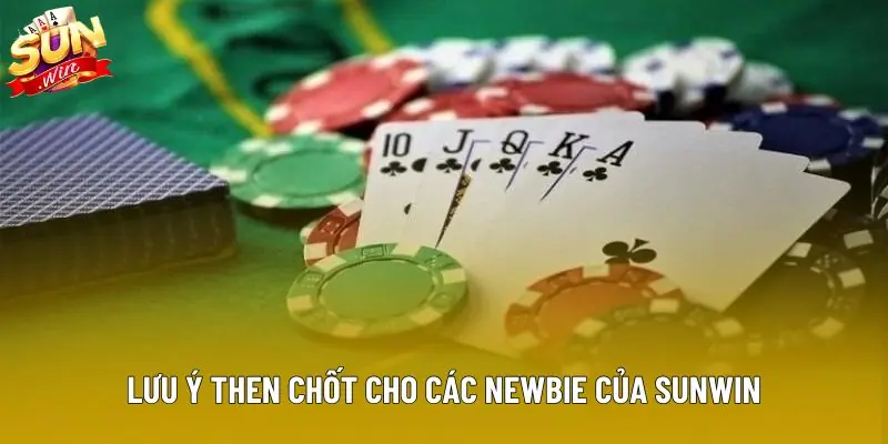Lưu ý then chốt cho các newbie của Sunwin
