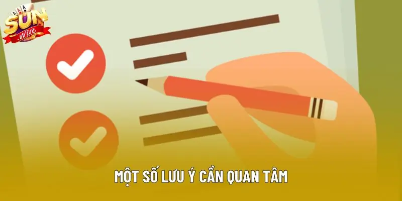 Một số lưu ý cần quan tâm