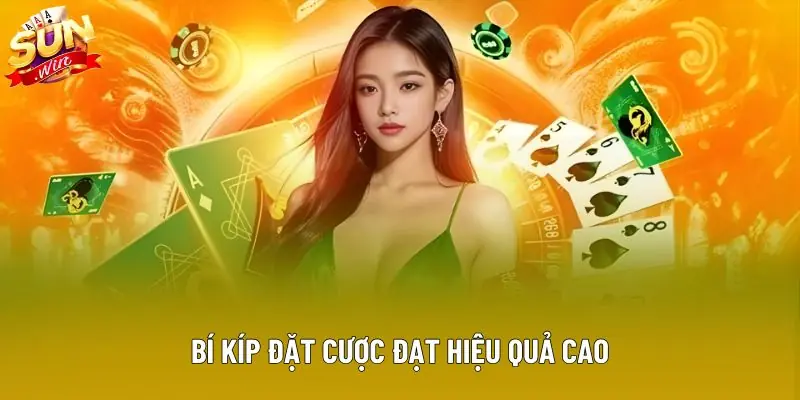 Bí kíp đặt cược đạt hiệu quả cao