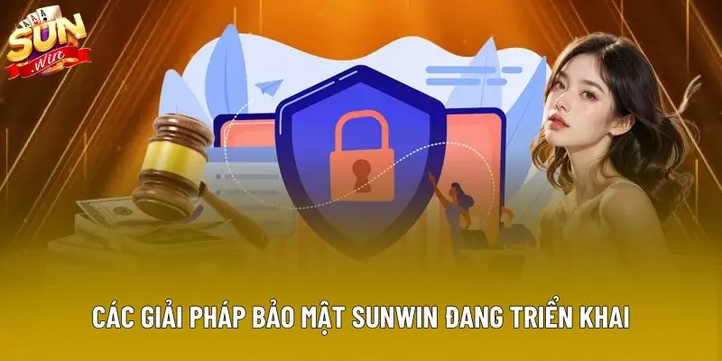 Các giải pháp bảo mật Sunwin đang triển khai