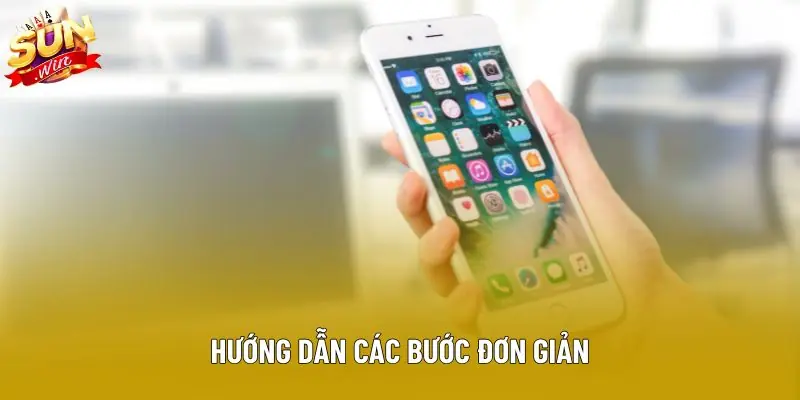 Hướng dẫn các bước đơn giản