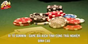 Xì Tố Sunwin - Game Bài Kịch Tính Cùng Trải Nghiệm Đỉnh Cao