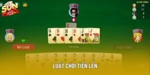 Luật Chơi Tiến Lên - Hướng Dẫn Chuẩn Nhất Tại Sunwin
