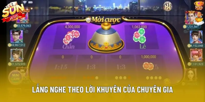 Lắng nghe theo lời khuyên của chuyên gia