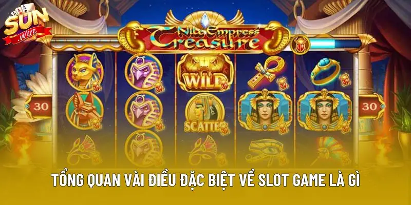 Tổng quan vài điều đặc biệt về slot game là gì