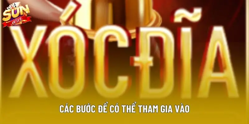 Các bước để có thể tham gia vào